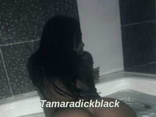 Tamaradickblack