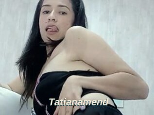 Tatianamend