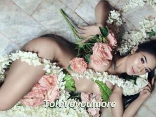 Toloveyoumore