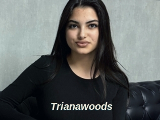 Trianawoods