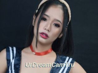 UrDreamCamTru
