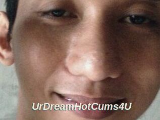 UrDreamHotCums4U