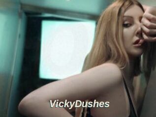 VickyDushes