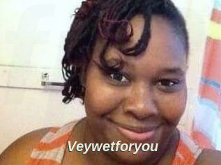 Veywetforyou