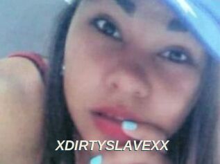 XDIRTYSLAVEXX