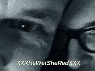 XXX_HeWet_SheRed_XXX