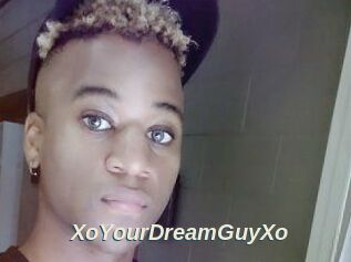XoYourDreamGuyXo