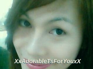 XxAdorableTsForYouxX