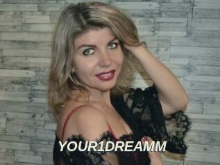 YOUR1DREAMM