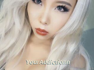 YourAddictionn