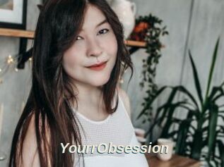 YourrObsession