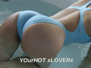 YOurHOT_xLOVERx