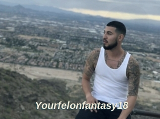 Yourfelonfantasy18