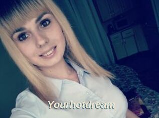 Yourhotdream