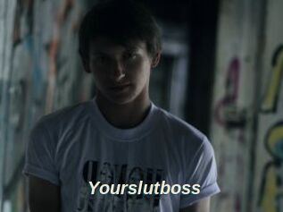 Yourslutboss